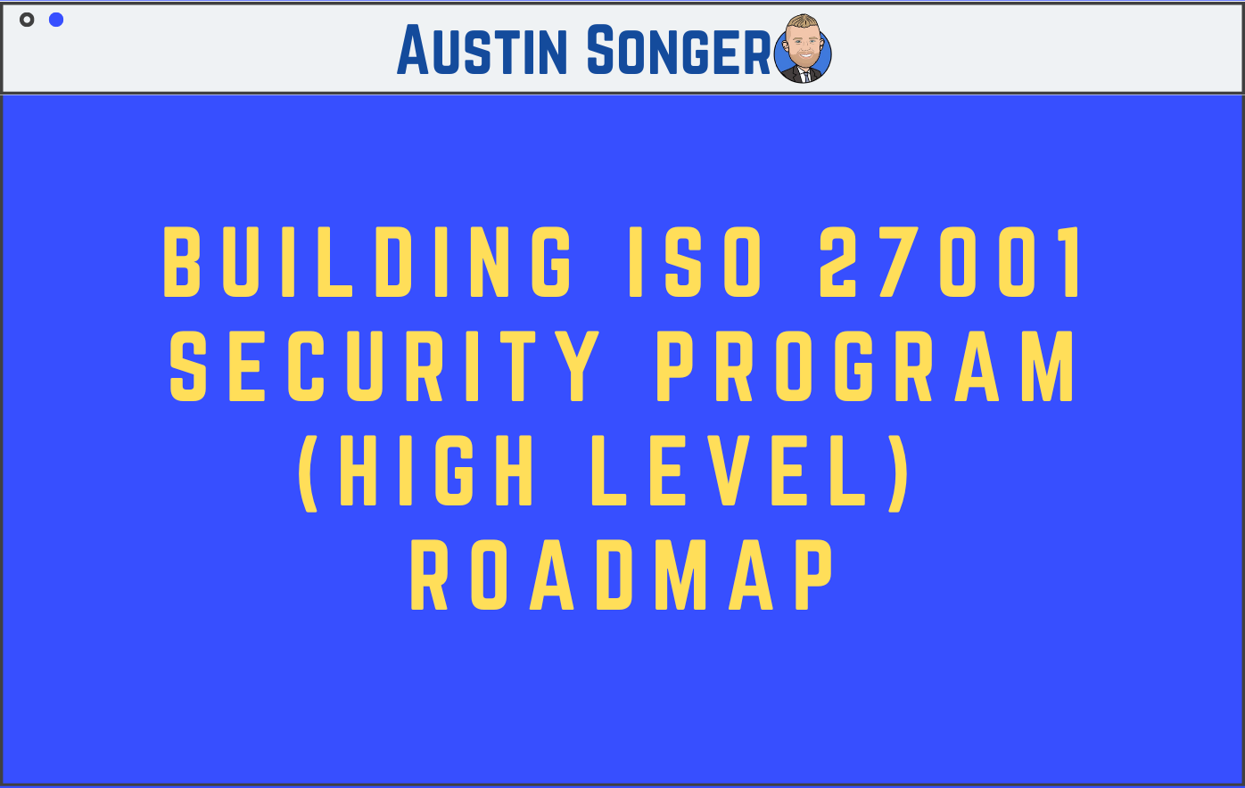 Building ISO 27001 Security Program (High Level) Roadmap
