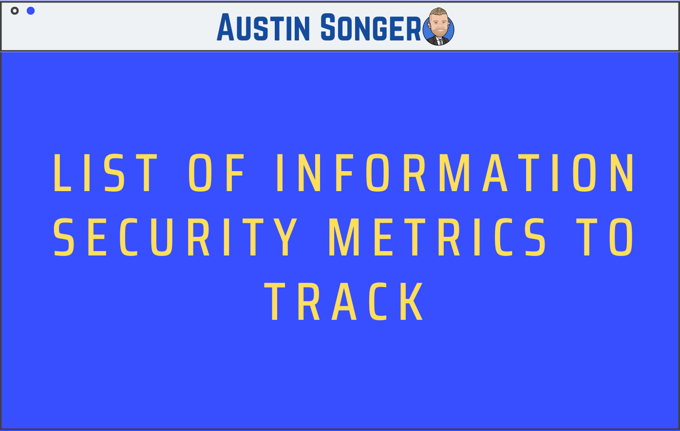 List of Information Security Metrics to Track