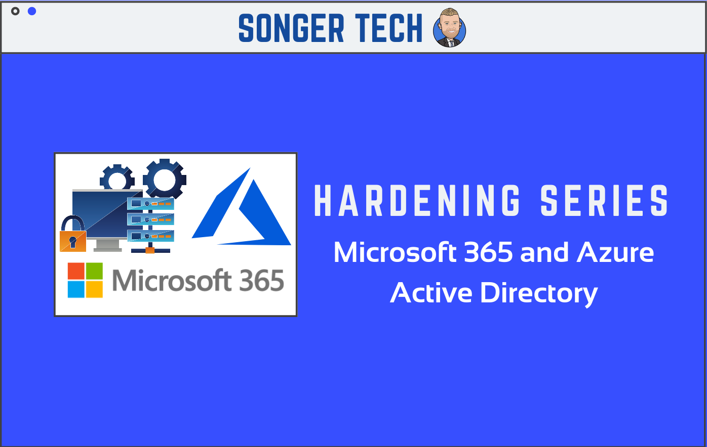 Hardening Series: Microsoft 365 and Azure Active Directory